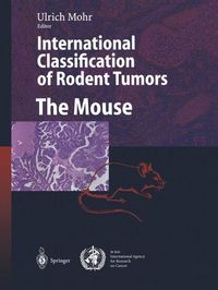 Produktbild: International Classification of Rodent Tumors. The Mouse