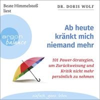 Ab heute kränkt mich niemand mehr