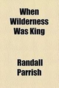 Produktbild: When Wilderness Was King
