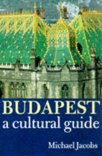 Produktbild: Budapest : A Cultural Guide