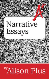 Produktbild: A+ Guide to Narrative Essays (A+ Guides to Writing, #6)