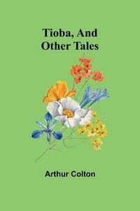 Produktbild: Tioba, And Other Tales
