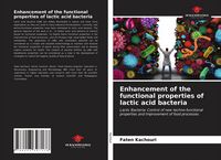 Produktbild: Enhancement of the functional properties of lactic acid bacteria