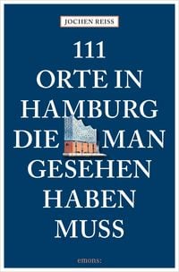 Produktbild: 111 Orte in Hamburg, die man gesehen haben muss