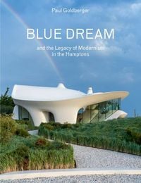 Produktbild: Blue Dream and the Legacy of Modernism in the Hamptons