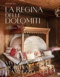 Produktbild: La regina delle Dolomiti. Vivere a Cortina d'Ampezzo