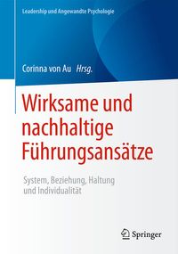 Produktbild: Wirksame und nachhaltige F&uuml;hrungsans&auml;tze