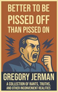Produktbild: Better to Be Pissed Off Than Pissed On
