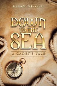 Produktbild: Down to the Sea. a Cadet's Tale