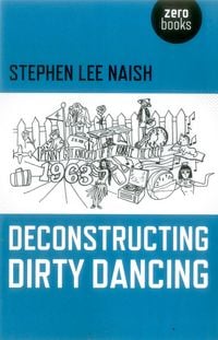 Produktbild: Deconstructing Dirty Dancing