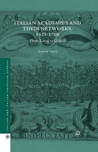 Produktbild: Italian Academies and their Networks, 1525-1700