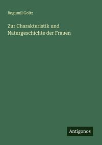 Produktbild: Zur Charakteristik und Naturgeschichte der Frauen