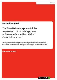 Produktbild: Das Mobilisierungspotential der sogenannten Reichsb&uuml;rger und Selbstverwalter w&auml;hrend der Corona-Pandemie