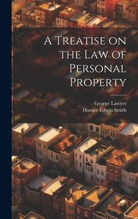 Produktbild: A Treatise on the Law of Personal Property