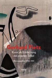 Produktbild: Kunst als Entdeckung des eigenen Selbst. Gerhard Fietz