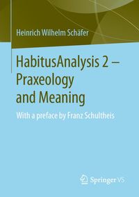 Produktbild: HabitusAnalysis 2 - Praxeology and Meaning