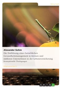 Produktbild: Konzeptionelle &Uuml;berlegungen zur Einf&uuml;hrung eines betrieblichen Gesundheitsmanagement in kleinen und mittleren Unternehmen