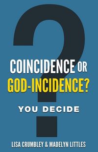 Produktbild: Coincidence Or God-Incidence? You Decide