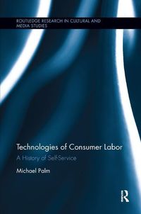 Produktbild: Palm, M: Technologies of Consumer Labor