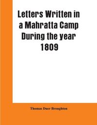 Produktbild: Letters written in a Mahratta camp during the year 1809