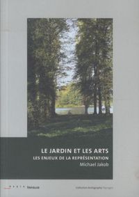 Produktbild: Le jardin et les arts : les enjeux de la repr&eacute;sentation