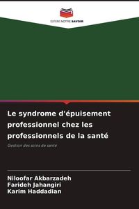 Produktbild: Le syndrome d'&eacute;puisement professionnel chez les professionnels de la sant&eacute;