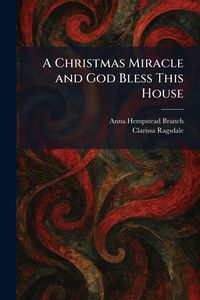 Produktbild: A Christmas Miracle and God Bless This House
