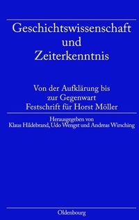 Bild vom Artikel Geschichtswissenschaft und Zeiterkenntnis vom Autor Klaus Hildebrand
