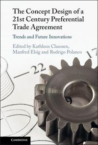 Produktbild: The Concept Design of a Twenty-First Century Preferential Trade Agreement