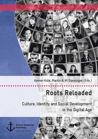 Produktbild: Roots Reloaded. Culture, Identity and Social Development in the Digital Age