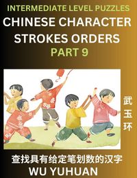Produktbild: Counting Chinese Character Strokes Numbers (Part 9)- Intermediate Level Test Series, Learn Counting Number of Strokes in Mandarin Chinese Character Writing, Easy Lessons (HSK All Levels), Simple Mind Game Puzzles, Answers, Simplified Characters, Pinyin, E