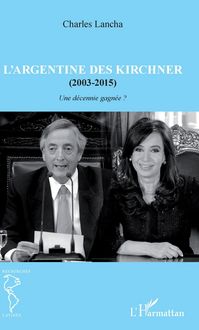 Produktbild: L'Argentine des Kirchner (2003-2015)