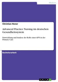 Produktbild: Advanced Practice Nursing im deutschen Gesundheitssystem