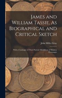 Produktbild: James and William Tassie, As Biographical and Critical Sketch