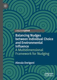 Produktbild: Balancing Nudges between Individual Choice and Environmental Influence