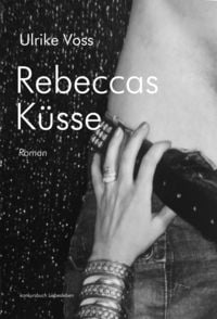 Bild vom Artikel Rebeccas Küsse vom Autor Ulrike Voss