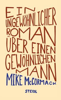 Produktbild: Ein ungew&ouml;hnlicher Roman &uuml;ber einen gew&ouml;hnlichen Mann