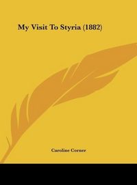 Produktbild: Corner, C: My Visit To Styria (1882)