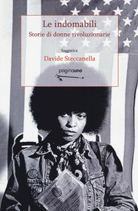 Produktbild: Le indomabili. Storie di donne rivoluzionarie