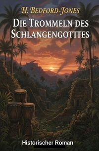 Produktbild: Die Trommeln des Schlangengottes: Historischer Roman