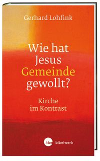 Produktbild: Wie hat Jesus Gemeinde gewollt?