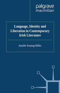 Produktbild: Language, Identity and Liberation in Contemporary Irish Literature