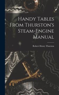 Produktbild: Handy Tables From Thurston's Steam-Engine Manual