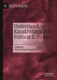 Produktbild: Understanding Kazakhstan's 2019 Political Transition