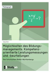 Produktbild: M&ouml;glichkeiten des Bildungsmanagements. Kompetenzorientierte Leistungsmessungen und -beurteilungen