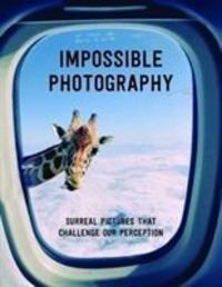 Bild vom Artikel Toromanoff, A: Impossible Photography vom Autor Agata Toromanoff