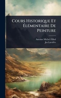 Produktbild: Cours Historique Et &Atilde;l&Atilde;(c)mentaire De Peinture