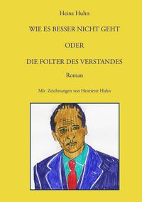 Produktbild: Wie es besser nicht geht