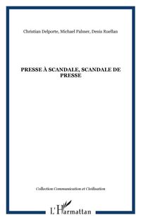Produktbild: Presse a Scandale, Scandale De Presse