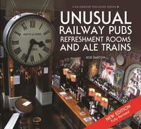 Produktbild: Barton, B: Unusual Railway Pubs, Refreshment Rooms and Ale T